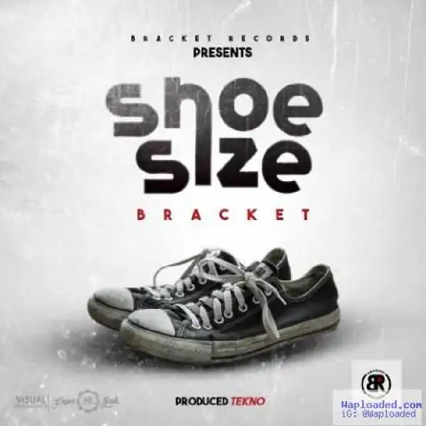 Bracket - Shoe Size (Prod. By Tekno)